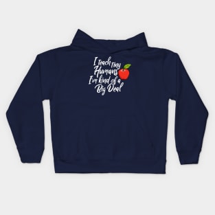 I Teach Tiny Humans I'M Kind Of A Big Deal Back To School Kids Hoodie